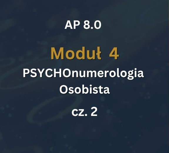 AP 8.0: Moduł 4: PSYCHOnumerologia - Zajęcia Numerologia Osobista cz.2: 12-13.12.2026