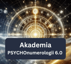 Akademia PSYCHOnumerologii 6.0 AKADEMIA PSYCHONUMEROLOGII 6.0