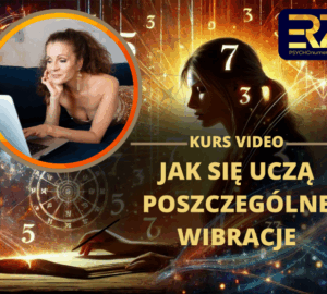 Jak się uczą poszczególne wibracje - kurs video Jak się uczą poszczególne wibracje - kurs video